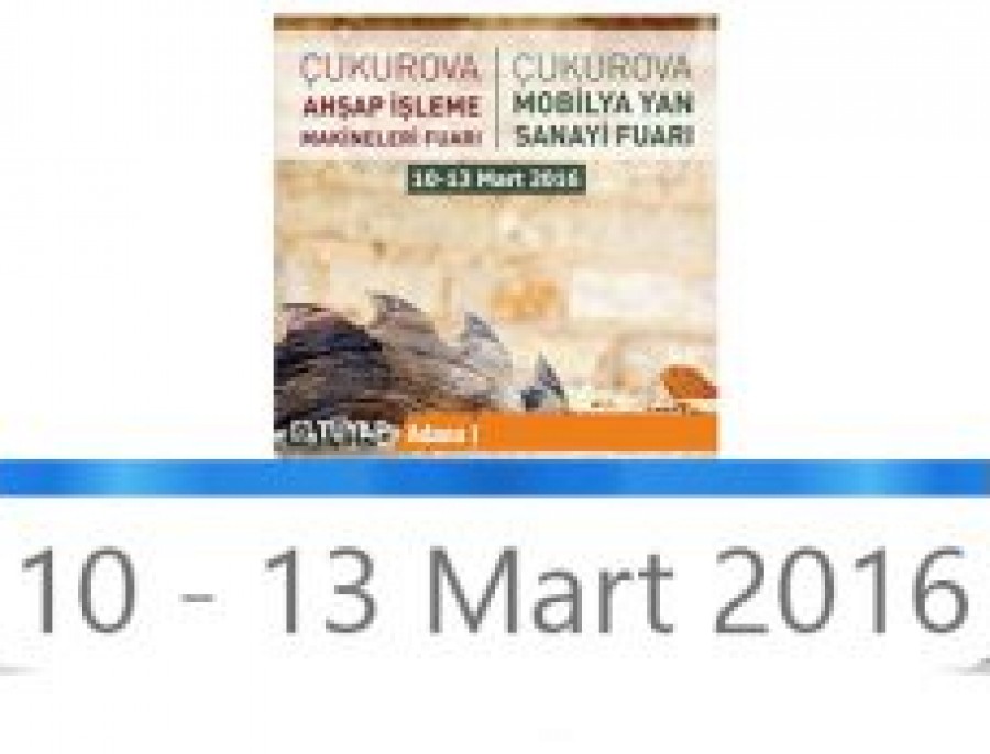 ÇUKUROVA AHŞAP İŞLEME MAKİNELERİ FUARI 2016