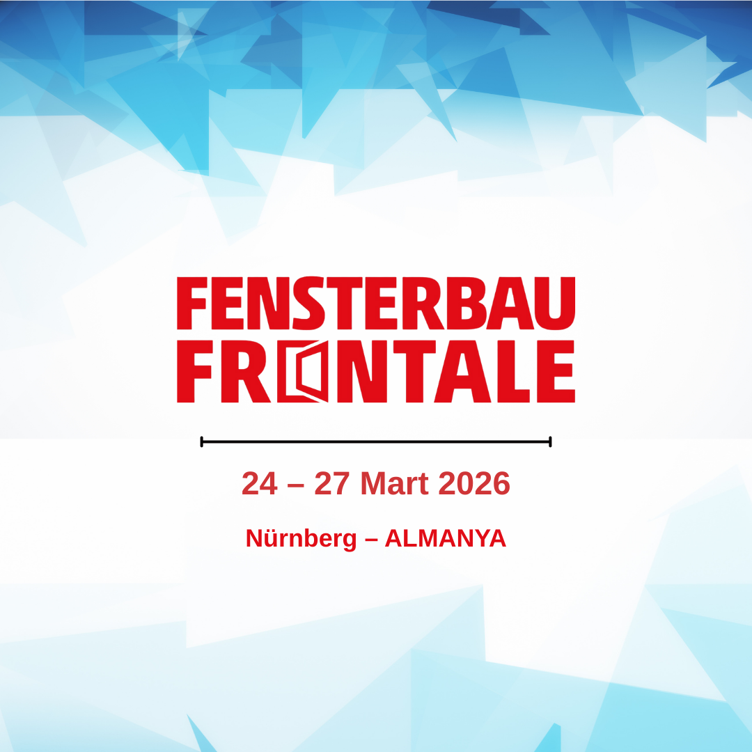 FENSTERBAU FRONTALE FUARINA KATILIYORUZ.